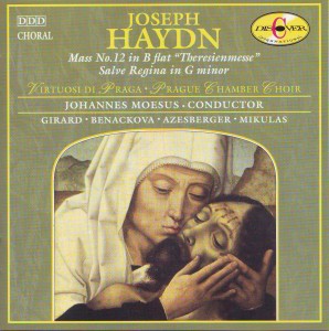 Haydn: Mass No. 12 in B flat Theresienmesse; Salve regina in G minor Haydn: Mass No. 12 in B flat Theresienmesse; Salve regina in G minor