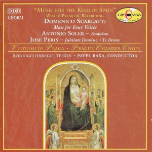 Scarlatti: Mass for Four Voices; Soler: Andaluz; Peris: Jubilate Domino; Te Deum